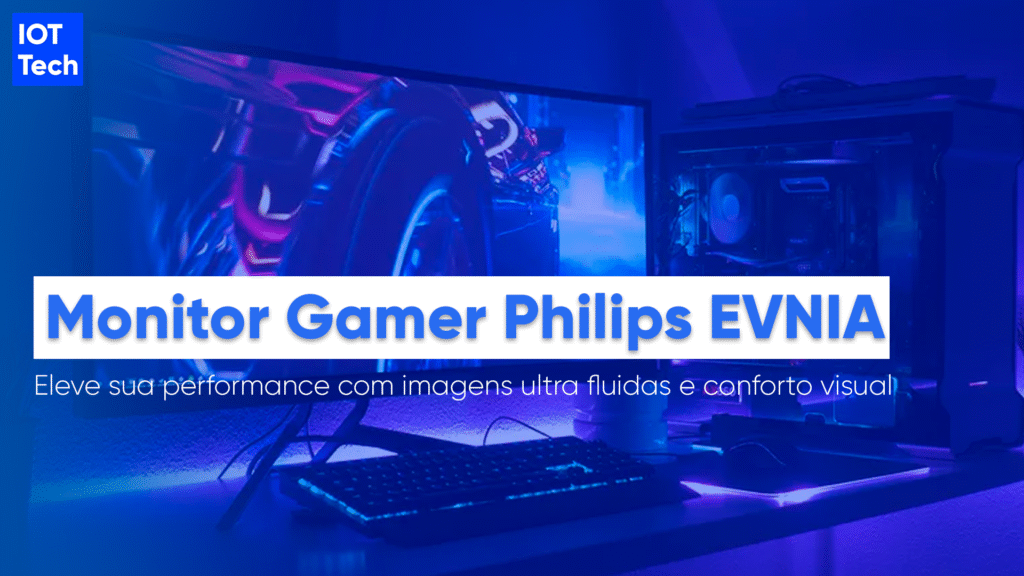 Conheça O Monitor Gamer Philips EVNIA - Vale A Pena? O Monitor Gamer Philips EVNIA chegou para redefinir o que se entende por imersão e desempenho no universo dos games.